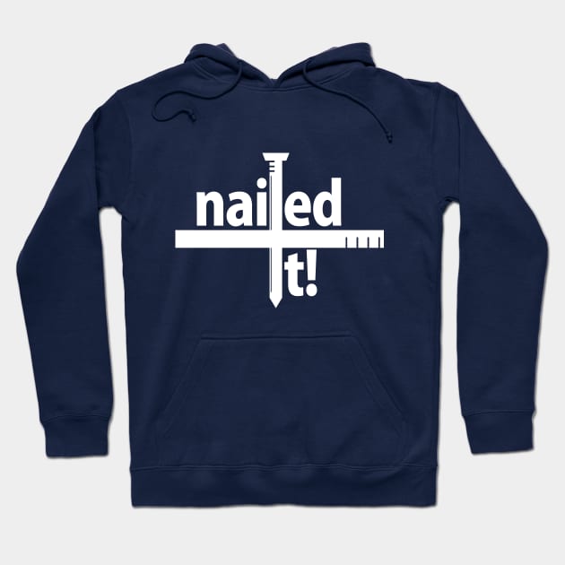 Nailed a nail through it Hoodie by Tees4Elliott